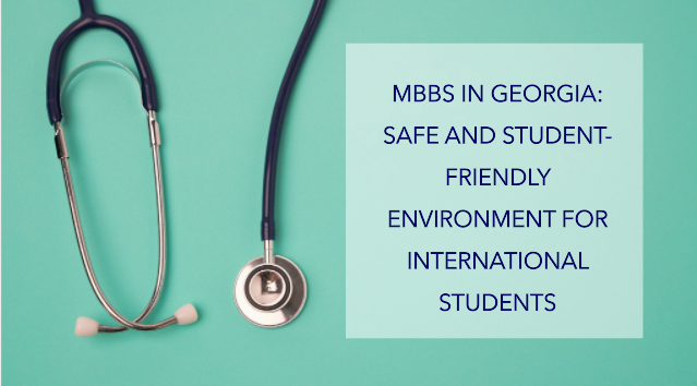 MBBS in Georgia: Safe and Student-Friendly Environment for International Students