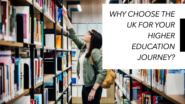 Why Choose the UK for Your Higher Education Journey?