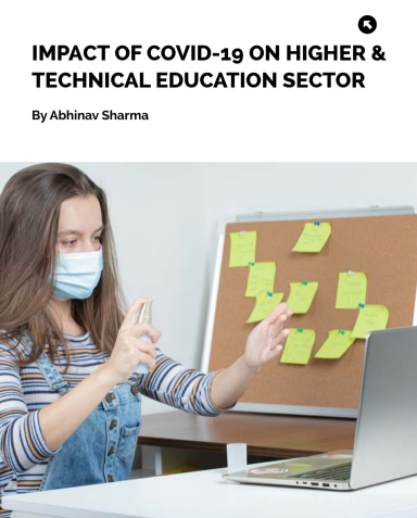 IMPACT OF COVID-19 ON HIGHER AND TECHNICAL  EDUCATION SECTOR