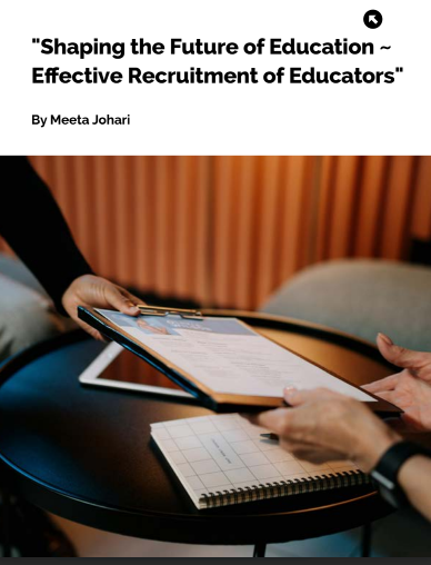 Shaping the Future of Education ~ Effective Recruitment of Educators