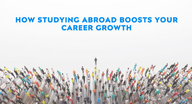 How Studying Abroad Boosts Your Career Growth